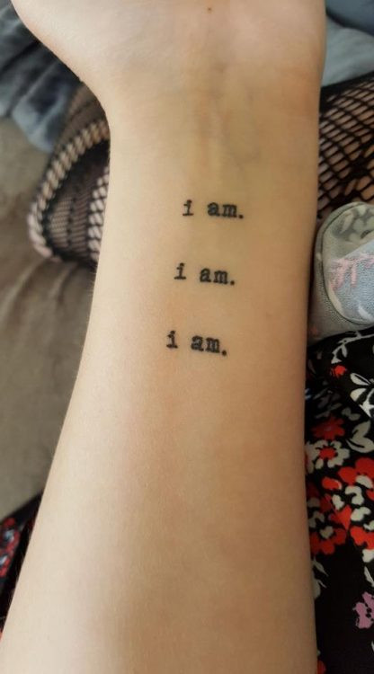 tattoo that reads: i am, i am, i am