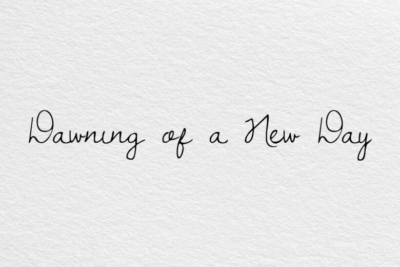 Dawning of a New Day font example