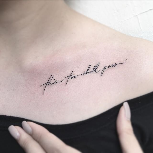 Collarbone tattoo quote &quot;This Too Shall Pass&quot;