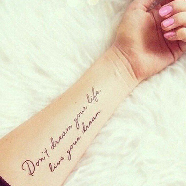 Motivational quote tattoo &quot;Don’t Dream Your Life, Live Your Dream&quot;