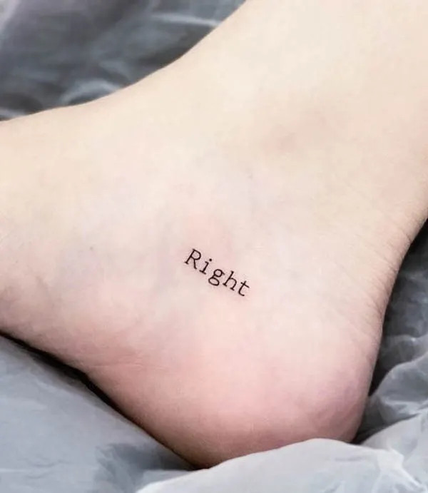 Right word tattoo, a simple and direct affirmation, placed on the foot as a personal reminder