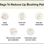 Ways to reduce lip blushing pain include drinking with a straw, applying ice packs, and keeping lips moisturized.