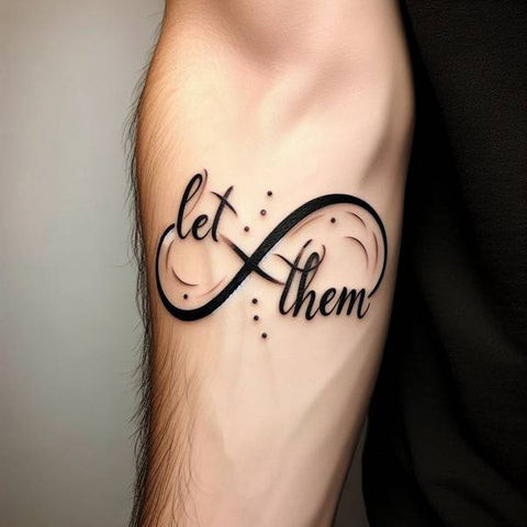 Let Them Infinity Tattoo