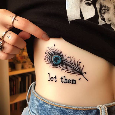 Let Them Peacock Feather Tattoo