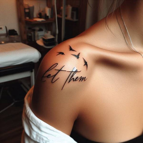 Let Them Shoulder Tattoo