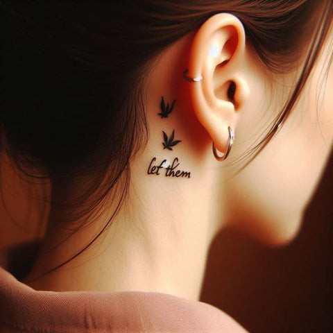 Let Them Tattoo Behind The Ear Tattoo