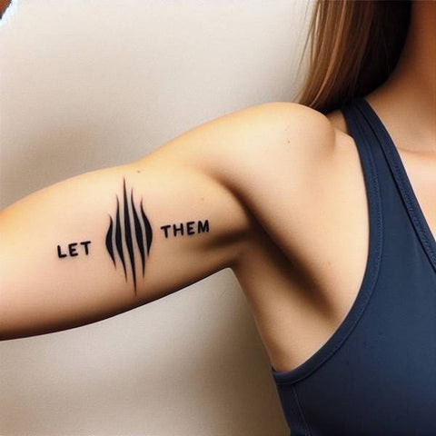 Let Them Tattoo on Bicep