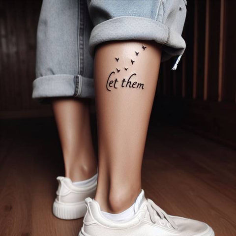 Let Them Tattoo on Leg